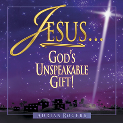 Jesus...God's Unspeakable Gift Series