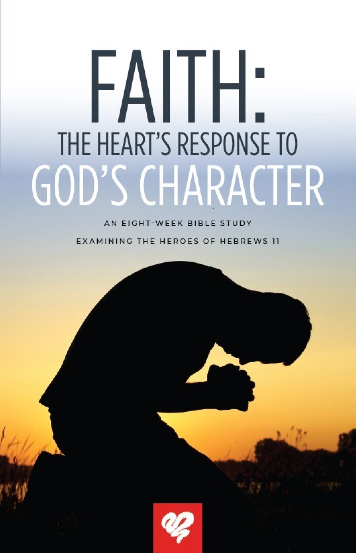 Faith the hearts response to gods character bss176 STORE DETAIL front